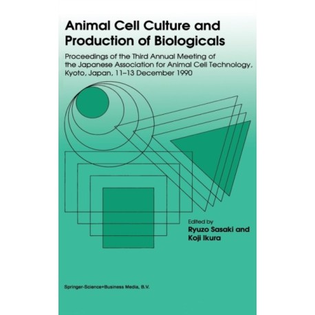 Animal Cell Culture and Production of Biologicals: International Proceedings
