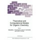 Theoretical and Computational Models for Organic Chemistry: Proceedings