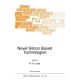 Novel Silicon Based Technologies: Conference Proceedings