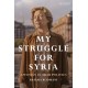 My Struggle for Syria: A Woman in Arab Politics