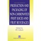 Production and Packaging of Non-carbonated Fruit Juices and Fruit Beverages
