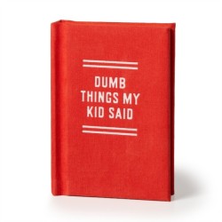 Dumb Things My Kid Said Tiny Diary