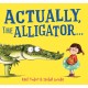 Actually, the Alligator . . . (HB)