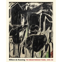 Willem de Kooning: The Breakthrough Years, 1945–50