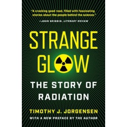 Strange Glow: The Story of Radiation