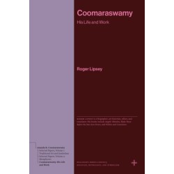 Coomaraswamy: His Life and Work