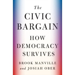 The Civic Bargain: How Democracy Survives