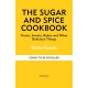 The Sugar and Spice Cookbook: Treats, Sweets, Bakes and Other Delicious Things
