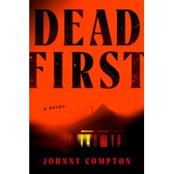 Dead First: A Novel