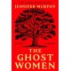 The Ghost Women: A Novel
