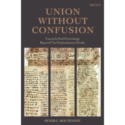 Union Without Confusion: Councils and Christology Beyond the Chalcedonian Divide