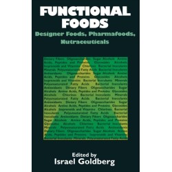 Functional Foods: Designer Foods, Pharmafoods, Nutraceuticals