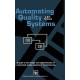 Automating Quality Systems: A Guide to the Design and Implementation of Automated Quality Systems in Manufacturing