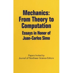 Mechanics - From Theory to Computation: Essays in Honor of Juan-Carlos Simo