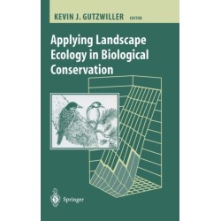 Applying Landscape Ecology in Biological Conservation