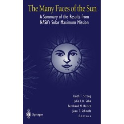 The Many Faces of the Sun: A Summary of Results from NASA's Solar Maximum Mission