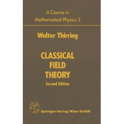 A Course in Mathematical Physics: Volume 2: Classical Field Theory