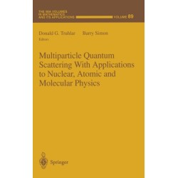 Multiparticle Quantum Scattering with Applications to Nuclear, Atomic and Molecular Physics