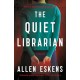 The Quiet Librarian: A Novel