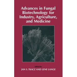 Advances in Fungal Biotechnology for Industry, Agriculture, and Medicine