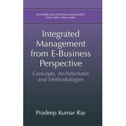 Integrated Management from E-Business Perspective: Concepts, Architectures and Methodologies