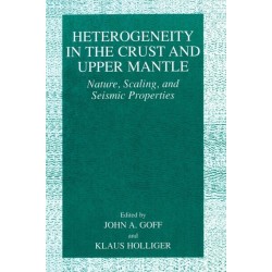 Heterogeneity in the Crust and Upper Mantle: Nature, Scaling, and Seismic Properties