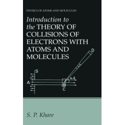 Introduction to the Theory of Collisions of Electrons with Atoms and Molecules