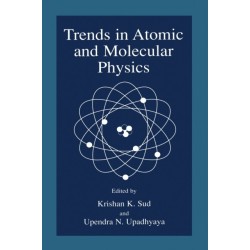 Trends in Atomic and Molecular Physics: Proceedings of the XII National Conference on Atomic and Molecular Physics, Held 29 December 1998 to 2 January 1999, in Udaipur, India