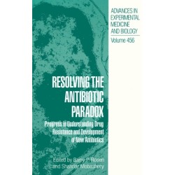Resolving the Antibiotic Paradox: Progress in Understanding Drug Resistance and Development of New Antibiotics