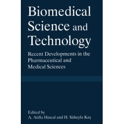 Biomedical Science and Technical Technology: Recent Developments in the Pharmaceutical and Medical Sciences