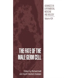 The Fate of the Male Germ Cell: Proceedings of a Symposium Held in Hamburg, Germany, December 5-7, 1996