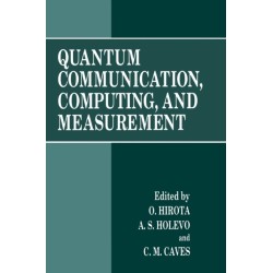 Quantum Communication, Computing and Measurement