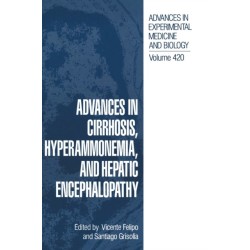 Advances in Cirrhosis, Hyperammonemia, and Hepatic Encephalopathy: Proceedings of an International Symposium, Held in Valencia, Spain, December 2-4, 1996
