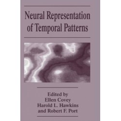 Neural Representation of Temporal Patterns: Proceedings of a Symposium Held in Durham, North Carolina, April 29-May 2, 1993
