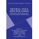 Neural Cell Specification: Molecular Mechanisms and Neurotherapeutic Implications - Proceedings of the Third Altschul Symposium Held in Saskatoon, Canada, May 12-14, 1994