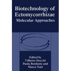 Biotechnology of Ectomycorrhizae: Molecular Approaches - Proceedings of an International Symposium Held in Urbino, Italy, November 10-11, 1994