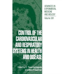 Control of the Cardiovascular and Respiratory Systems in Health and Disease: Proceedings of a Symposium Held at the University of California, Davis, April 8-9, 1994