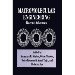 Macromolecular Engineering: Recent Advances - Proceedings of the International Conference on Advanced Polymers Via Macromolecular Engineering Held in Poughkeepsie, New York, June 24-28, 1995
