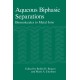 Aqueous Biphasic Separations: Biomolecules to Metal Ions
