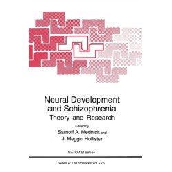 Neural Development and Schizophrenia: Theory and Research - Proceedings of a NATO ASI Held in Castelvecchio Pascoli, Italy, September 22-October 1, 1993