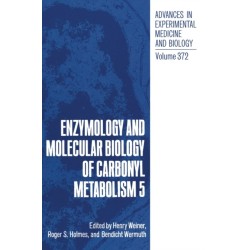 Enzymology and Molecular Biology of Carbonyl Metabolism