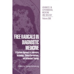 Free Radicals in Diagnostic Medicine: A Systems Approach to Laboratory Technology, Clinical Correlations and Antioxidant Therapy