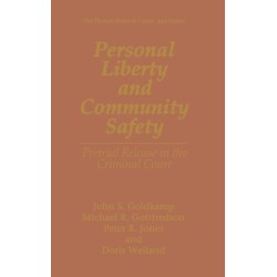Personal Liberty and Community Safety: Pretrial Release in the Criminal Court