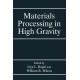 Materials Processing in High Gravity: Proceedings of the Second International Workshop Held in Potsdam, New York, June 6-12, 1993