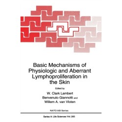 Basic Mechanisms of Physiological and Aberrant Lymphoproliferation in the Skin: Proceedings of a NATO ARW Held in San Miniato, Pisa, Italy, October 1-6, 1991