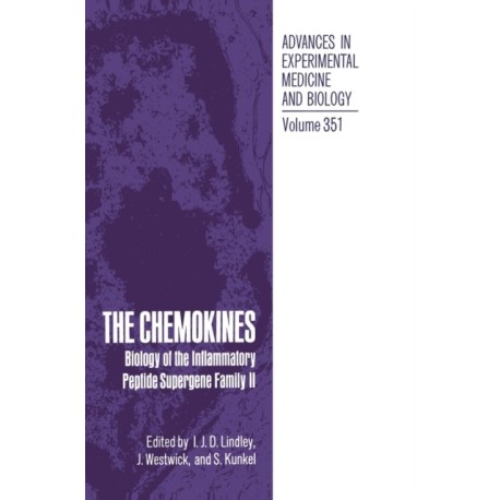 The Chemokines: Biology of the Inflammatory Peptide Supergene Family II - Proceedings of the Third International Symposium Held in Baden bei Wien, Austria, August 30-September 1, 1992