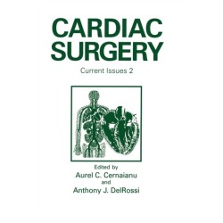 Cardiac Surgery: Current Issues 2 - Proceedings of Cardiac Surgery 1993 Held in St.Thomas, US Virgin Islands, November 11-14, 1993