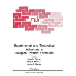 Experimental and Theoretical Advances in Biological Pattern Formation: Proceedings of a NATO ARW Held in Oxford, United Kingdom, August 27-September 2, 1992