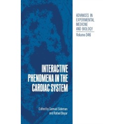 Interactive Phenomena in the Cardiac System: Proceedings of the Eighth Henry Goldberg Workshop Held in Bethesda, Maryland, December 6-10, 1992