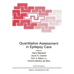 Quantitative Assessment in Epilepsy Care: Proceedings of a NATO ARW Held in Porto, Portugal, April 8-11, 1992